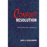 Conflict Resolution: Theory, Research, and Practice