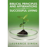 Biblical Principles and Affirmations for Successful Living