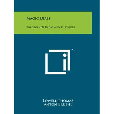 Magic Dials: The Story Of Radio And Television
