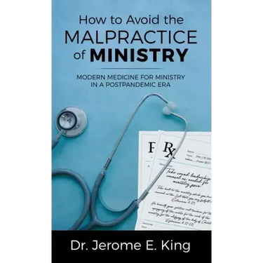 How to Avoid the Malpractice of Ministry: Modern Medicine for Ministry in a Postpandemic Era
