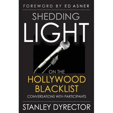 Shedding Light on the Hollywood Blacklist: Conversations with Participants