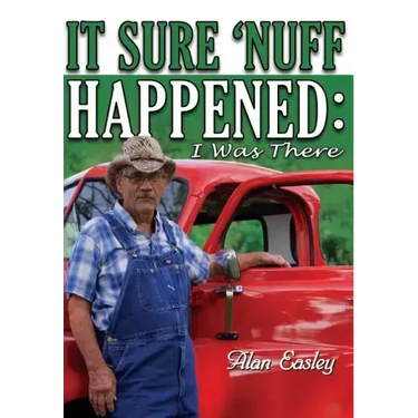 It Sure 'Nuff Happened: I was There