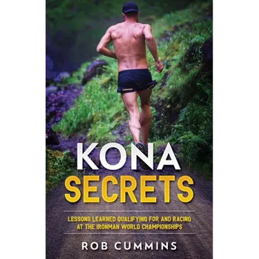 Kona Secrets: Lessons learned from over 50 Kona Qualifications