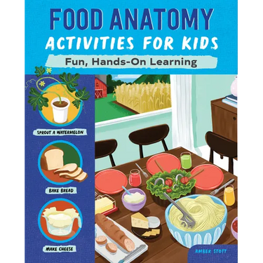 Food Anatomy Activities for Kids: Fun, Hands-On Learning