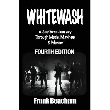 Whitewash: A Southern Journey Through Music, Mayhem and Murder