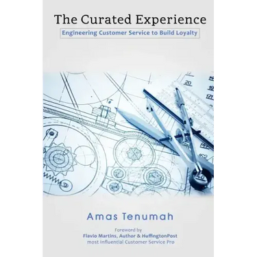 The Curated Experience: Engineering Customer Service to Build Loyalty