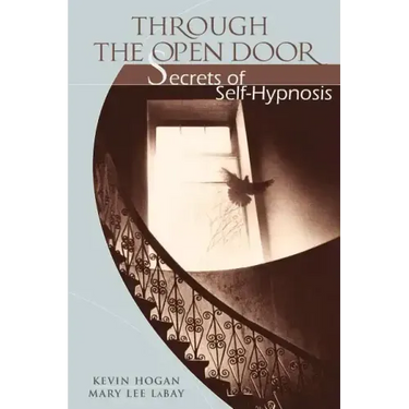 Through the Open Door: Secrets of Self-Hypnosis