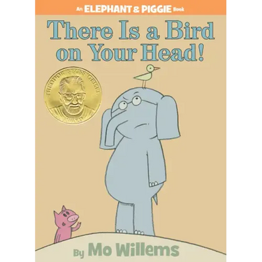 There Is a Bird on Your Head!-An Elephant and Piggie Book