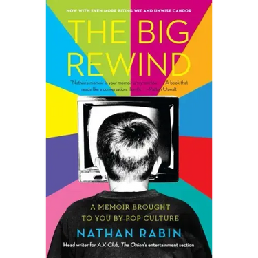 Big Rewind: A Memoir Brought to You by Pop Culture