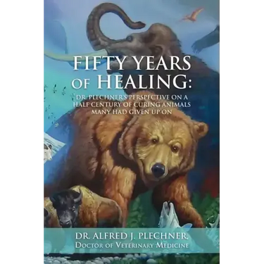 Fifty Years of Healing: Dr. Plechner's perspective on a half century of curing animals many had given up on.