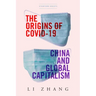 The Origins of Covid-19: China and Global Capitalism