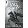 Tale of Tales - Part I: A Strange Bunch