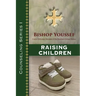 Counseling Series I: Raising Children