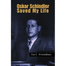 Oskar Schindler Saved My Life