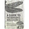 A Guide to the Wonderful World Around Us: Notes on Nature