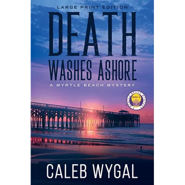 Death Washes Ashore - Large Print Edition: A Myrtle Beach Mystery