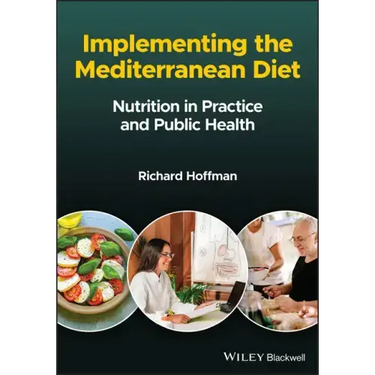 Implementing the Mediterranean Diet: Nutrition in Practice and Public Health