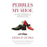 Pebbles in My Shoe: Three Steps to Breaking through Interpersonal Conflict
