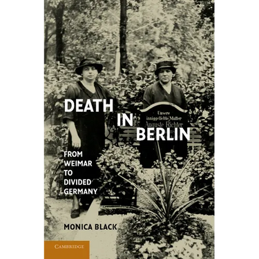 Death in Berlin: From Weimar to Divided Germany