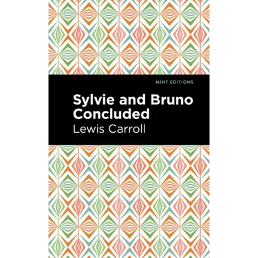Sylvie and Bruno Concluded