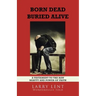 Born Dead Buried Alive