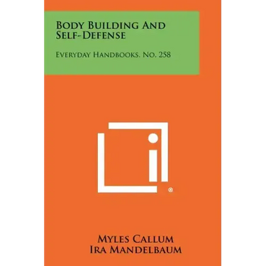 Body Building and Self-Defense: Everyday Handbooks, No. 258