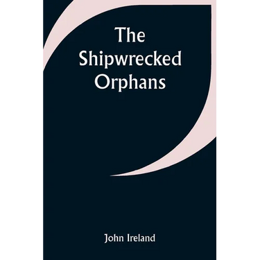 The Shipwrecked Orphans