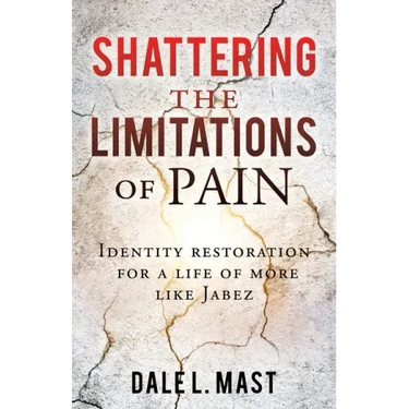 Shattering the Limitations Of Pain: Identity restoration for a life of more like Jabez