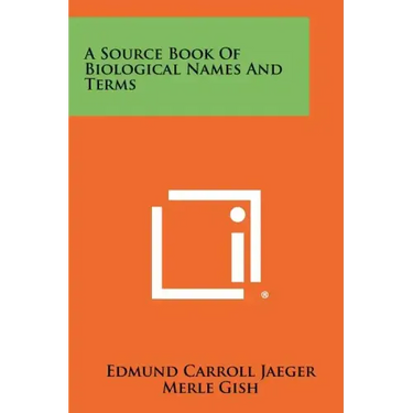 A Source Book Of Biological Names And Terms