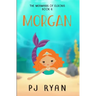 Morgan: A funny chapter book for kids ages 9-12