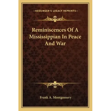 Reminiscences of a Mississippian in Peace and War