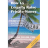 How to Legally Raise Private Money: The Definitive Guide to Syndication and Raising Money for Real Estate and Small Business