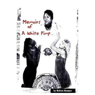 Memoirs of a White Pimp