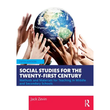 Social Studies for the Twenty-First Century: Methods and Materials for Teaching in Middle and Secondary Schools