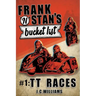 Frank n' Stan's Bucket List #1: TT Races