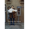 Tracing the Horse