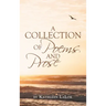 A Collection of Poems and Prose