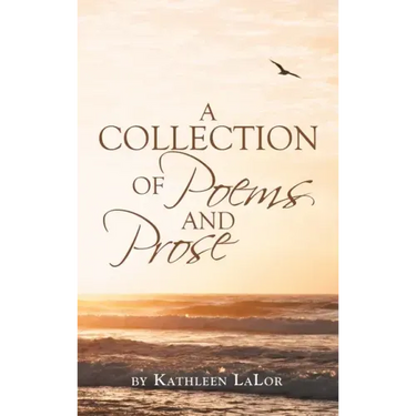 A Collection of Poems and Prose