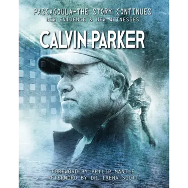Pascagoula - The Story Continues: New Evidence & New Witnesses