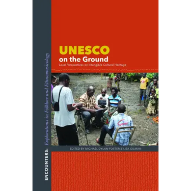 UNESCO on the Ground: Local Perspectives on Intangible Cultural Heritage