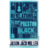 The Revelations of Preston Black