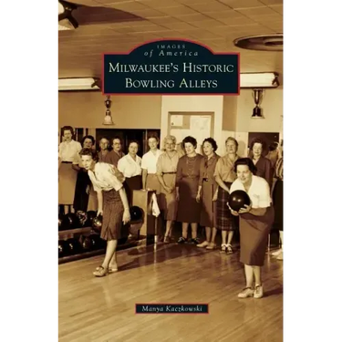 Milwaukee's Historic Bowling Alleys