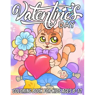 Valentine's Day Coloring Book for Kids Ages 8-12: Cute and Fun Love Coloring Pages for Girls and Boys with Beautiful Romantic Designs