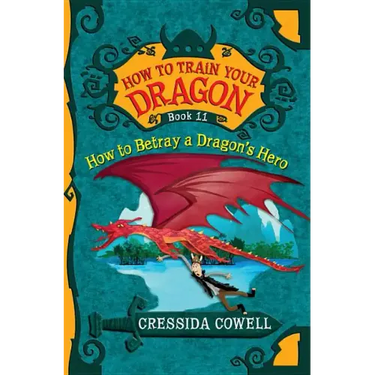 How to Train Your Dragon: How to Betray a Dragon's Hero