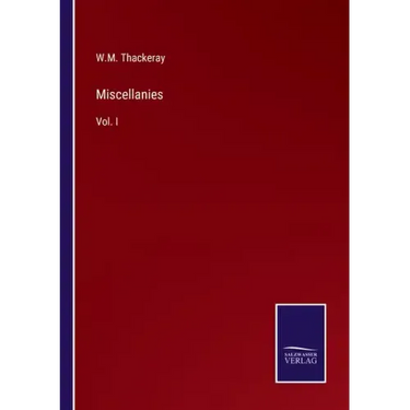 Miscellanies: Vol. I