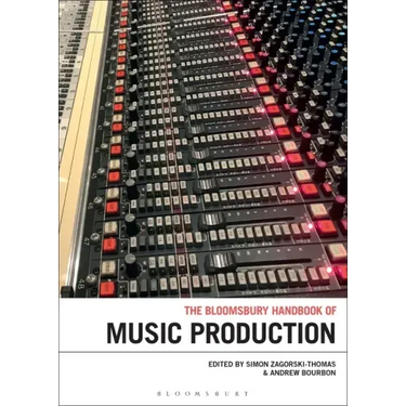 The Bloomsbury Handbook of Music Production