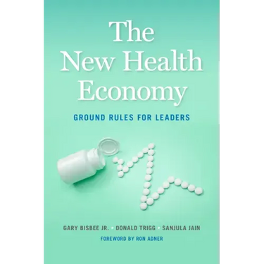 The New Health Economy: Ground Rules for Leaders