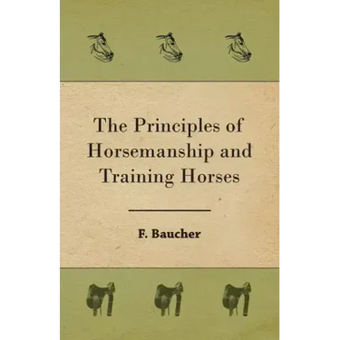 The Principles of Horsemanship and Training Horses
