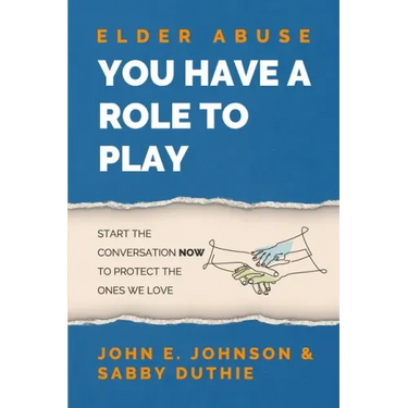 Elder Abuse: You Have a Role to Play