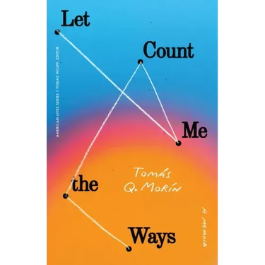 Let Me Count the Ways: A Memoir